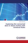 Exploring the Connected Dots in Stock Market with Universal Rules - Book