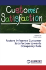 Factors Influence Customer Satisfaction Towards Occupancy Rate - Book