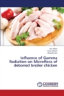 Influence of Gamma Radiation on Microflora of Deboned Broiler Chicken - Book