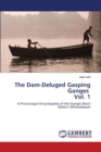 The Dam-Deluged Gasping Ganges Vol. 1 - Book