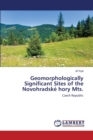 Geomorphologically Significant Sites of the Novohradske hory Mts. - Book