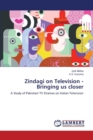 Zindagi on Television - Bringing Us Closer - Book