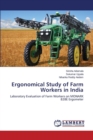 Ergonomical Study of Farm Workers in India - Book