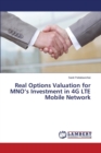 Real Options Valuation for Mno's Investment in 4g Lte Mobile Network - Book