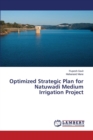 Optimized Strategic Plan for Natuwadi Medium Irrigation Project - Book