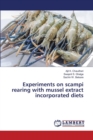 Experiments on Scampi Rearing with Mussel Extract Incorporated Diets - Book