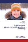 Prosthodontic Considerations in Pediatric Dentistry - Book