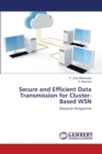 Secure and Efficient Data Transmission for Cluster-Based Wsn - Book