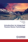 Introduction to Integrated Passive Device Technology - Book