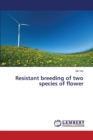 Resistant Breeding of Two Species of Flower - Book