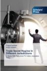 Trade Secret Regime In Different Jurisdictions - Book