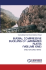 Biaxial Compressive Buckling of Laminated Plates (Volume One) - Book