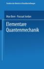 Elementare Quantenmechanik : Zweiter Band Der Vorlesungen UEber Atommechanik - Book