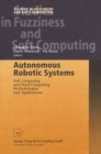 Autonomous Robotic Systems : Soft Computing and Hard Computing Methodologies and Applications - Book