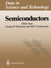 Semiconductors : Other than Group IV Elements and III-V Compounds - eBook