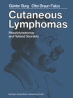 Cutaneous Lymphomas, Pseudolymphomas, and Related Disorders - eBook