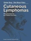 Cutaneous Lymphomas, Pseudolymphomas, and Related Disorders - Book