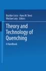 Theory and Technology of Quenching : A Handbook - eBook
