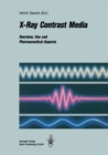 X-Ray Contrast Media : Overview, Use and Pharmaceutical Aspects - eBook