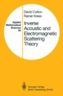 Inverse Acoustic and Electromagnetic Scattering Theory - eBook