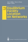 Equilibrium Facility Location on Networks - eBook