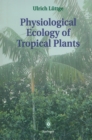 Physiological Ecology of Tropical Plants - eBook