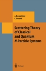 Scattering Theory of Classical and Quantum N-Particle Systems - eBook