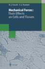 Mechanical Forces: Their Effects on Cells and Tissues - Book