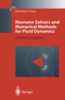 Riemann Solvers and Numerical Methods for Fluid Dynamics : A Practical Introduction - eBook