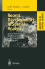 Recent Developments in Spatial Analysis : Spatial Statistics, Behavioural Modelling, and Computational Intelligence - eBook