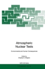 Atmospheric Nuclear Tests : Environmental and Human Consequences - eBook