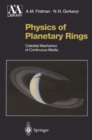 Physics of Planetary Rings : Celestial Mechanics of Continuous Media - eBook