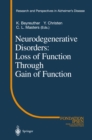 Neurodegenerative Disorders: Loss of Function Through Gain of Function - eBook