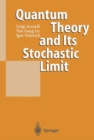 Quantum Theory and Its Stochastic Limit - eBook