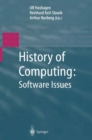 History of Computing: Software Issues : International Conference on the History of Computing, ICHC 2000 April 5-7, 2000 Heinz Nixdorf MuseumsForum Paderborn, Germany - eBook