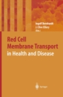 Red Cell Membrane Transport in Health and Disease - eBook