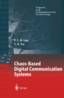 Chaos-Based Digital Communication Systems : Operating Principles, Analysis Methods, and Performance Evaluation - eBook