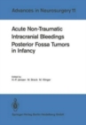 Acute Non-Traumatic Intracranial Bleedings. Posterior Fossa Tumors in Infancy - Book