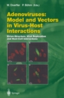 Adenoviruses: Model and Vectors in Virus-Host Interactions : Virion-Structure, Viral Replication and Host-Cell Interactions - eBook