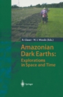 Amazonian Dark Earths: Explorations in Space and Time - eBook