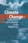 Climate Change - Environment and Civilization in the Middle East - eBook