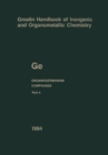 Ge Organogermanium Compounds : Part 4: Compounds with Germanium-Hydrogen Bonds - Book