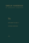 Th Thorium : Supplement Volume C 3 Compounds with Nitrogen - Book