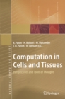 Computation in Cells and Tissues : Perspectives and Tools of Thought - eBook
