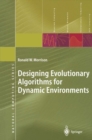 Designing Evolutionary Algorithms for Dynamic Environments - eBook