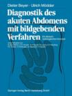 Diagnostik Des Akuten Abdomens Mit Bildgebenden Verfahren : Ein Klinisch-Radiologisches Konzept - Book