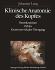 Klinische Anatomie des Kopfes : Neurokranium * Orbita * Kraniozervikaler Ubergang - Book