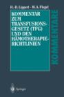 Kommentar Zum Transfusionsgesetz (Tfg) Und Den Hamotherapie-Richtlinien - Book