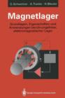 Magnetlager : Grundlagen, Eigenschaften Und Anwendungen Beruhrungsfreier, Elektromagnetischer Lager - Book