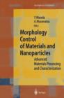 Morphology Control of Materials and Nanoparticles : Advanced Materials Processing and Characterization - eBook